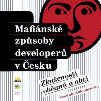 Mafiánské způsoby developerů v Česku Mafiánské způsoby developerů v Česku