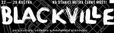 BLACKVILLE NA ČERNÉM MOSTĚ BLACKVILLE NA ČERNÉM MOSTĚ